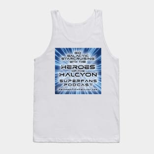 Heroes of the Halcyon - Galactic Starcruiser Superfans Podcast Tank Top